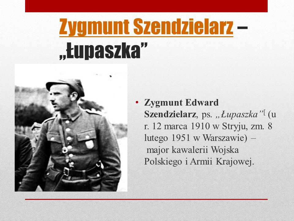 Zygmunt Szendzielarz – „Łupaszka