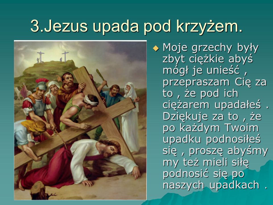 3.Jezus upada pod krzyżem.