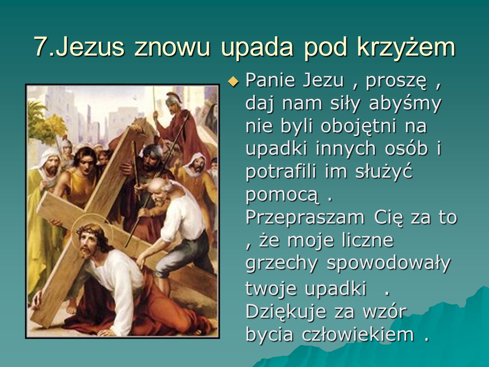 7.Jezus znowu upada pod krzyżem
