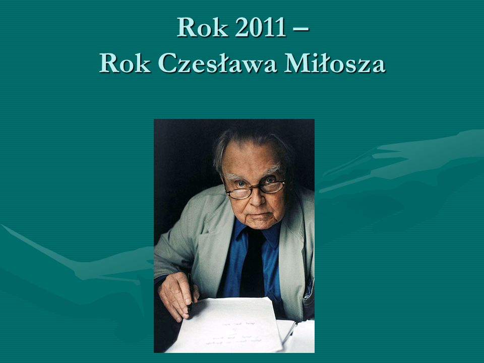 Rok 2011 – Rok Czesława Miłosza