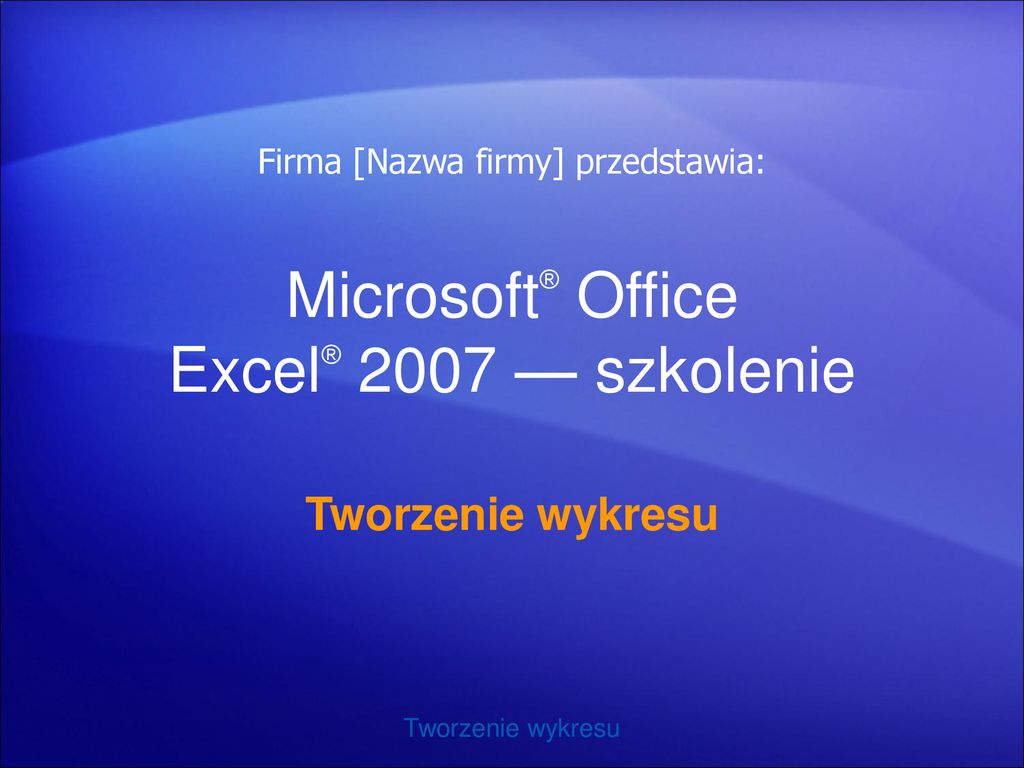Microsoft® Office Excel® 2007 — Szkolenie Ppt Pobierz 8592