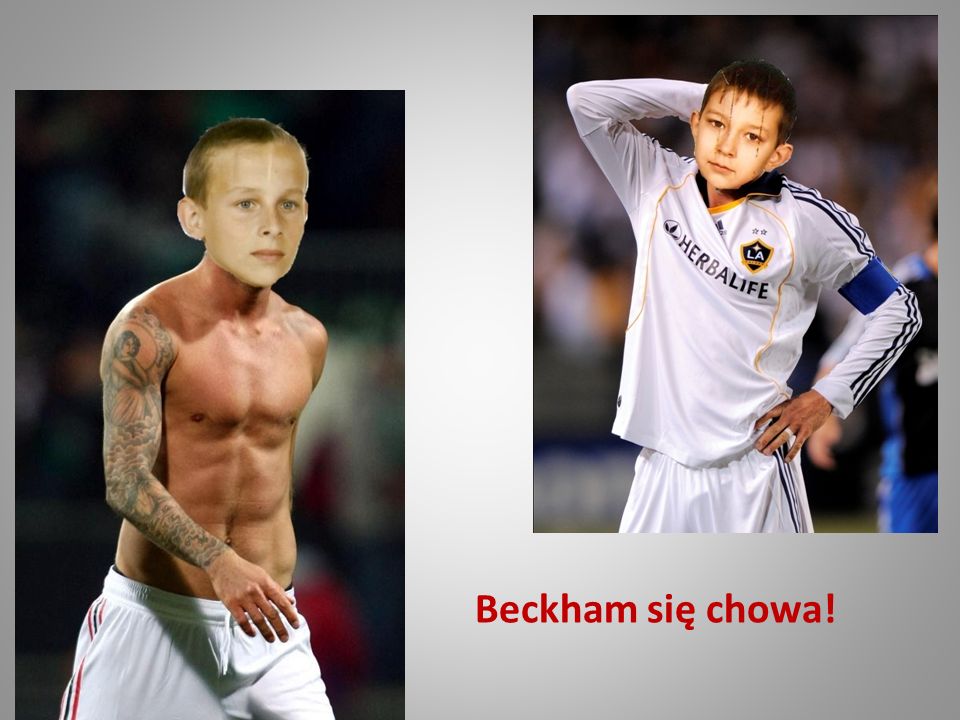 Beckham się chowa!