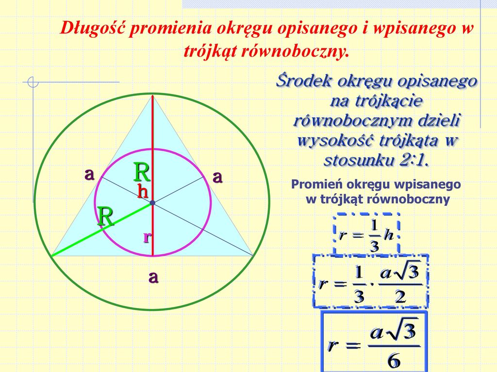 Długość promienia okręgu opisanego i wpisanego w trójkąt równoboczny.