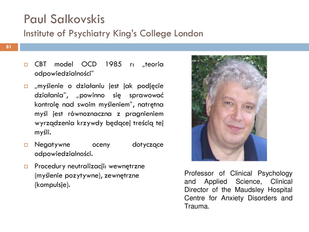 Paul Salkovskis Institute of Psychiatry King’s College London