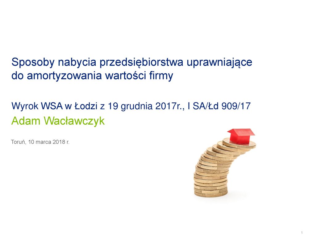 Wyrok Wsa W Łodzi Z 19 Grudnia 2017r I SaŁd 90917 Adam Wacławczyk Ppt Pobierz 0551