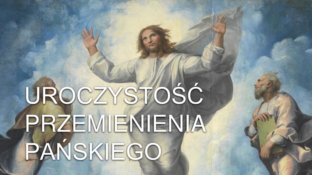 Uroczysto Przemienienia Pa Skiego Ppt Pobierz