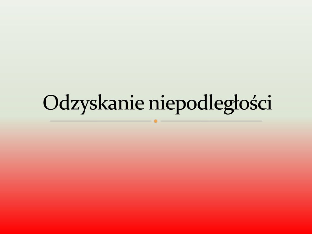 Odzyskanie Niepodległości - Ppt Pobierz