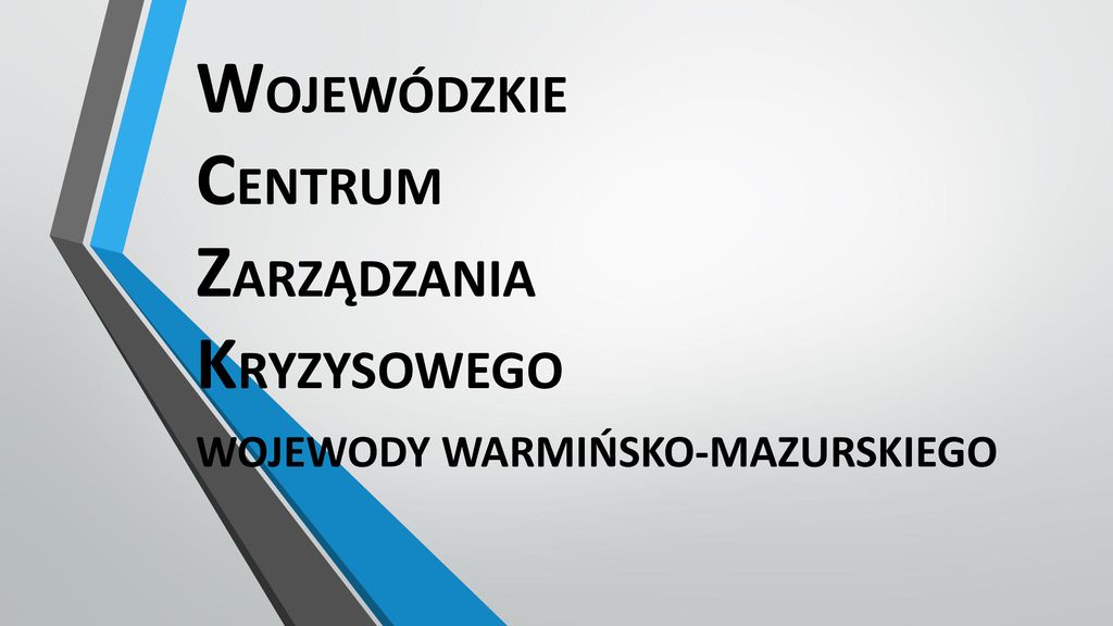 WOJEWÓDZKIE. CENTRUM. ZARZĄDZANIA. KRYZYSOWEGO - Ppt Pobierz