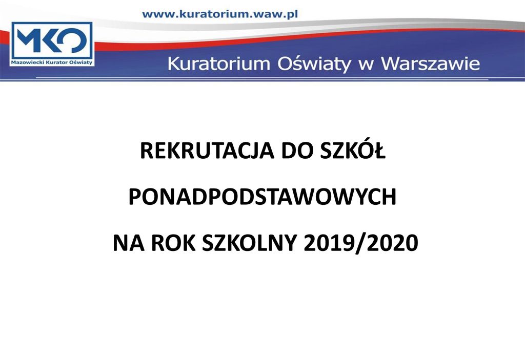 REKRUTACJA DO SZKÓŁ PONADPODSTAWOWYCH NA ROK SZKOLNY 2019/ Ppt Pobierz