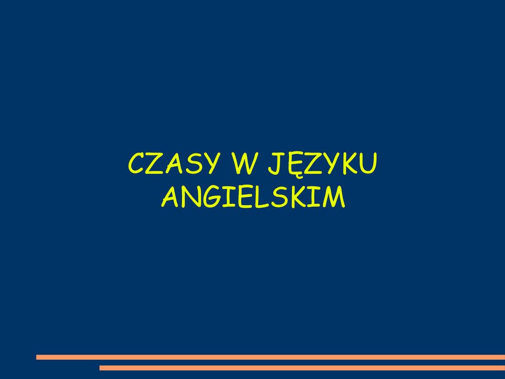 CZASY W JĘZYKU ANGIELSKIM - Ppt Pobierz