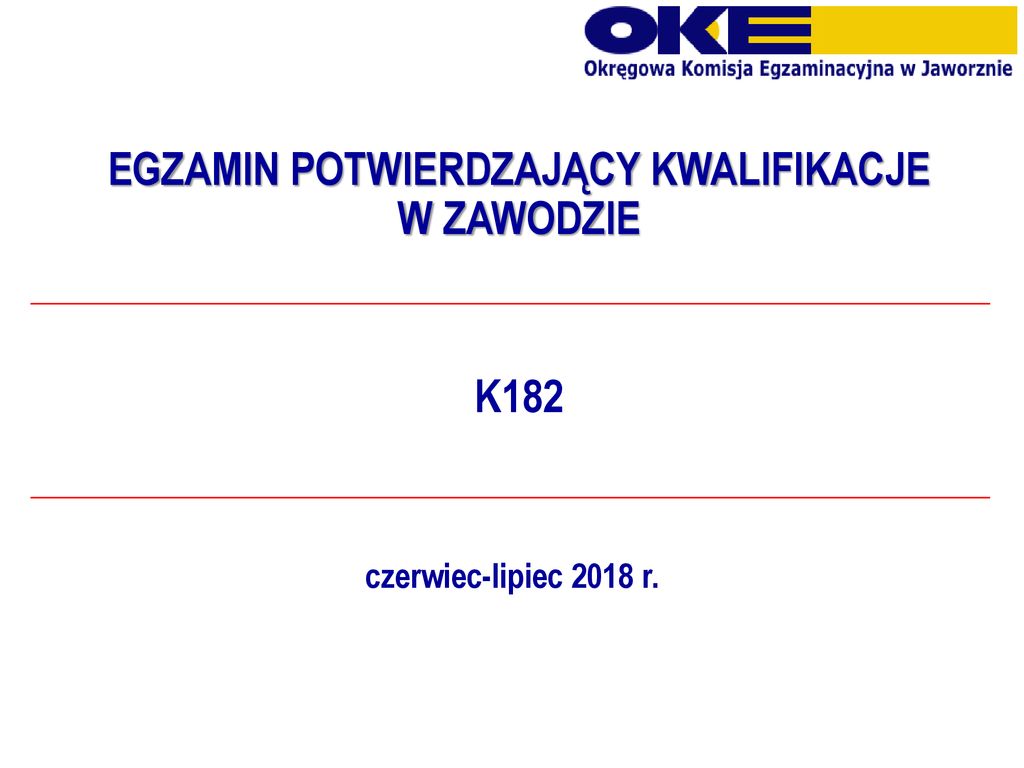 EGZAMIN POTWIERDZAJĄCY KWALIFIKACJE W ZAWODZIE K Ppt Pobierz