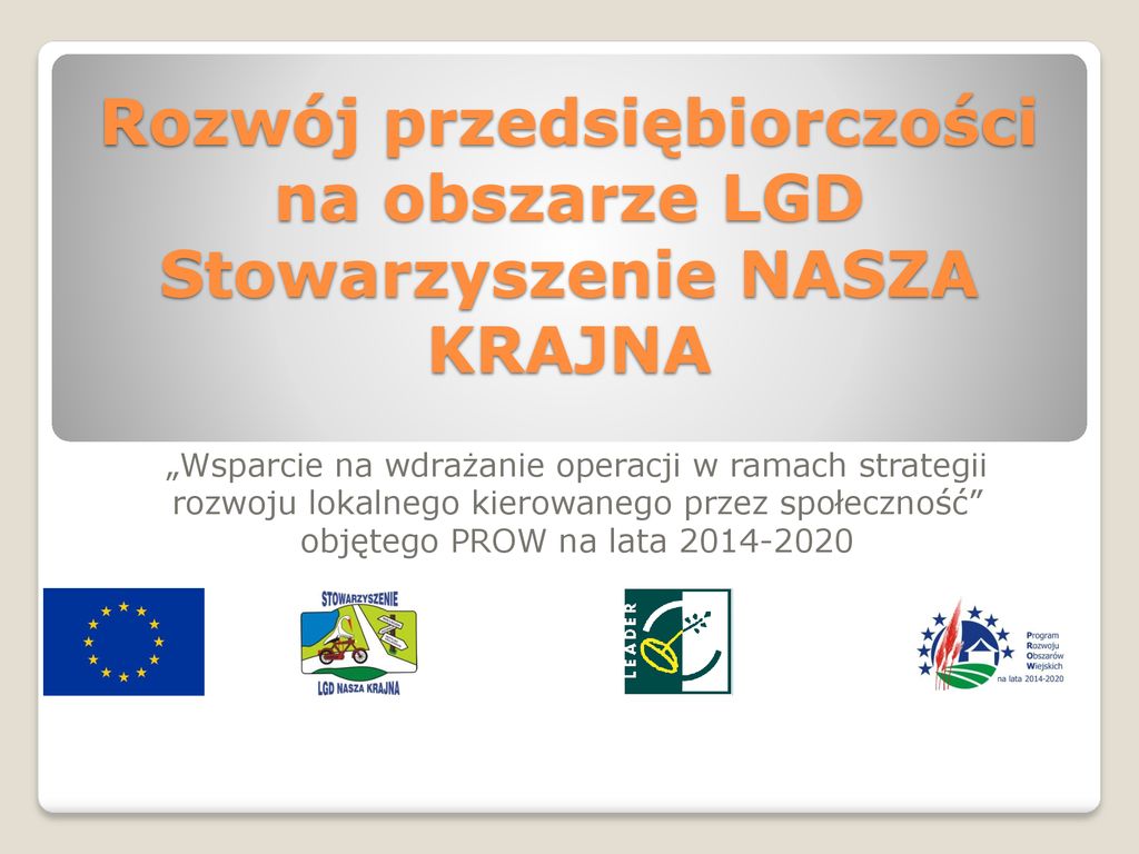 Rozwój Przedsiębiorczości Na Obszarze LGD Stowarzyszenie NASZA KRAJNA ...