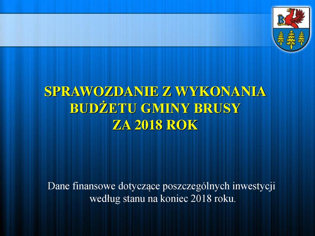 SPRAWOZDANIE Z WYKONANIA BUDŻETU GMINY BRUSY - Ppt Pobierz