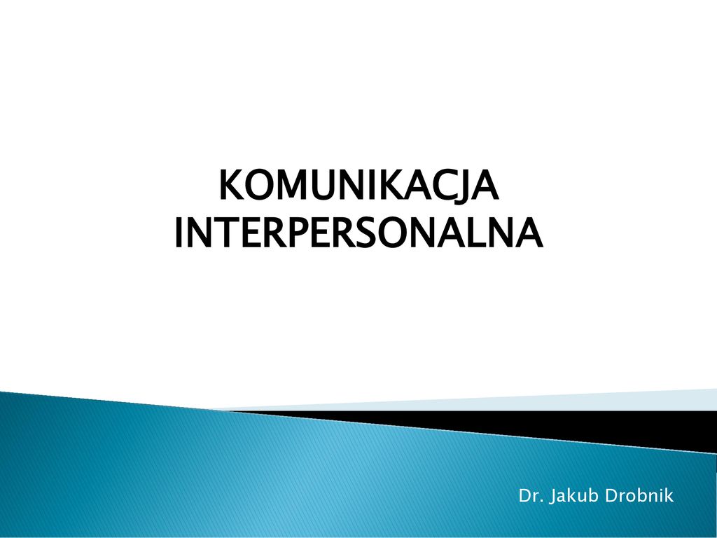 KOMUNIKACJA INTERPERSONALNA - Ppt Pobierz