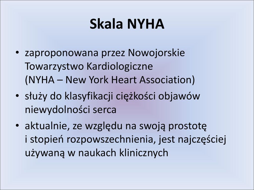 Skala NYHA zaproponowana przez Nowojorskie Towarzystwo Kardiologiczne (NYHA – New York Heart Association)