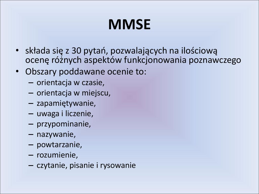 MMSE składa się z 30 pytań, pozwalających na ilościową ocenę różnych aspektów funkcjonowania poznawczego.