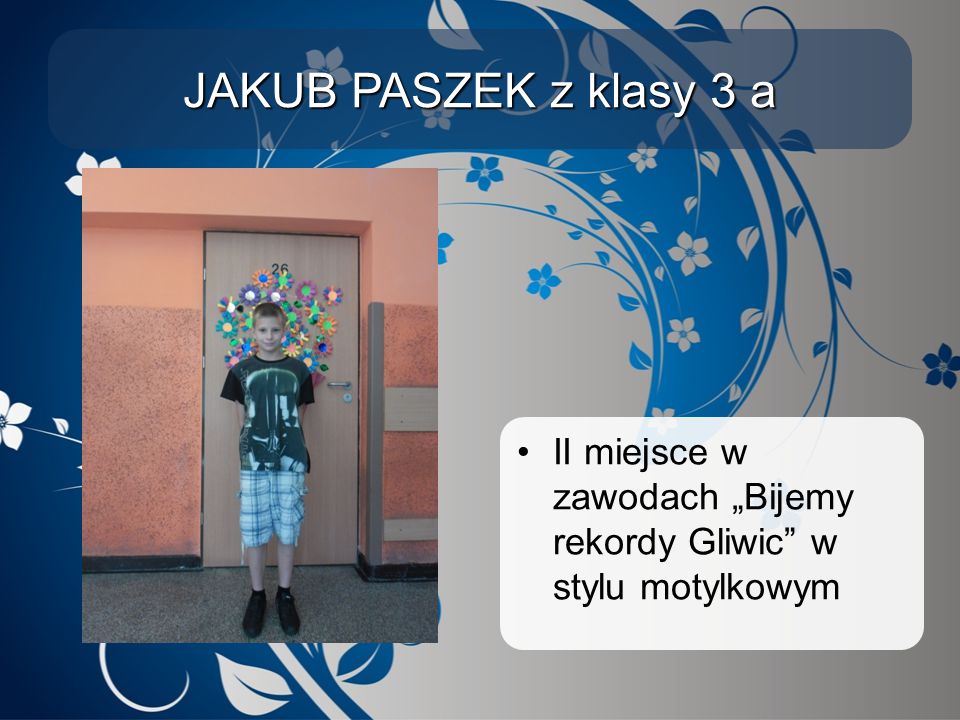 JAKUB PASZEK z klasy 3 a II miejsce w zawodach „Bijemy rekordy Gliwic w stylu motylkowym