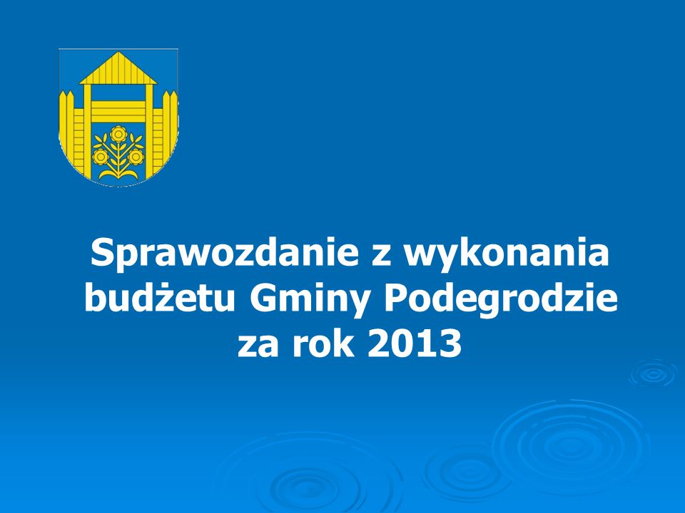 Sprawozdanie Z Wykonania Budżetu Gminy Podegrodzie Za Rok Ppt Pobierz