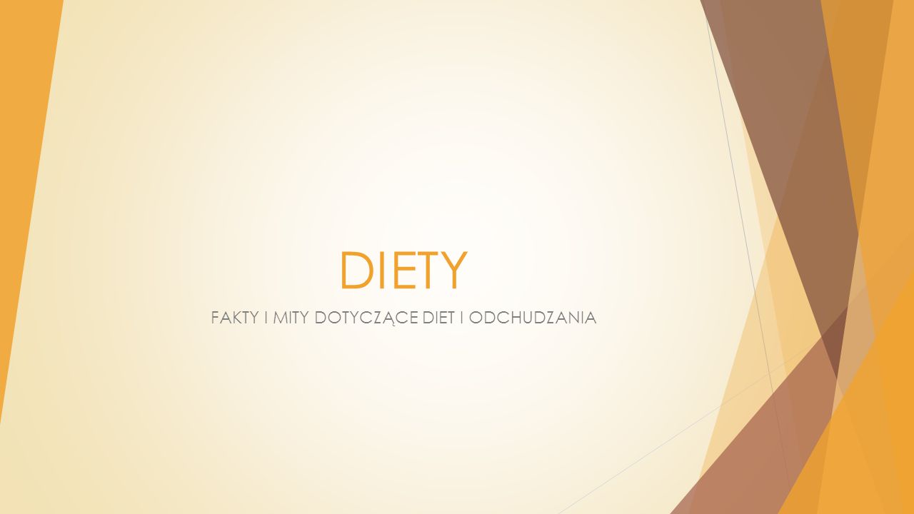 FAKTY I MITY DOTYCZĄCE DIET I ODCHUDZANIA - Ppt Pobierz