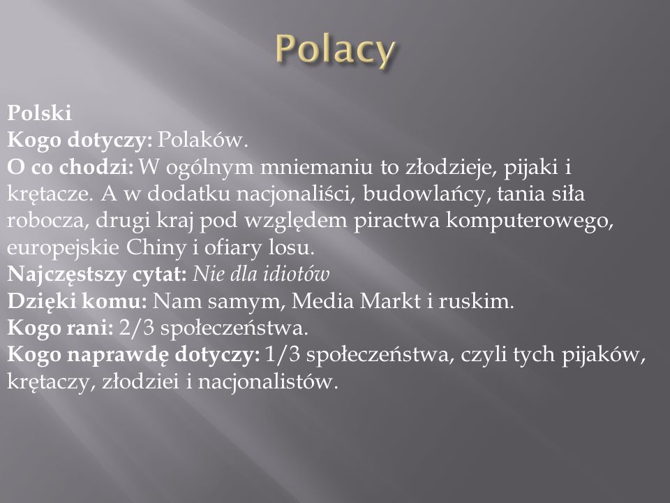 Polacy Polski Kogo dotyczy: Polaków.