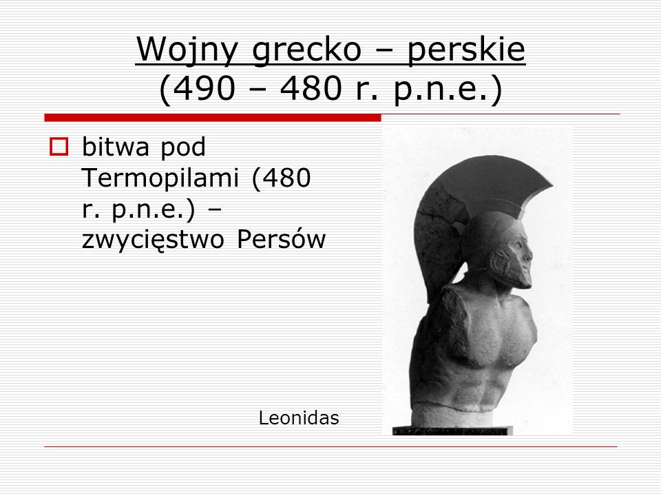 Wojny grecko – perskie (490 – 480 r. p.n.e.)