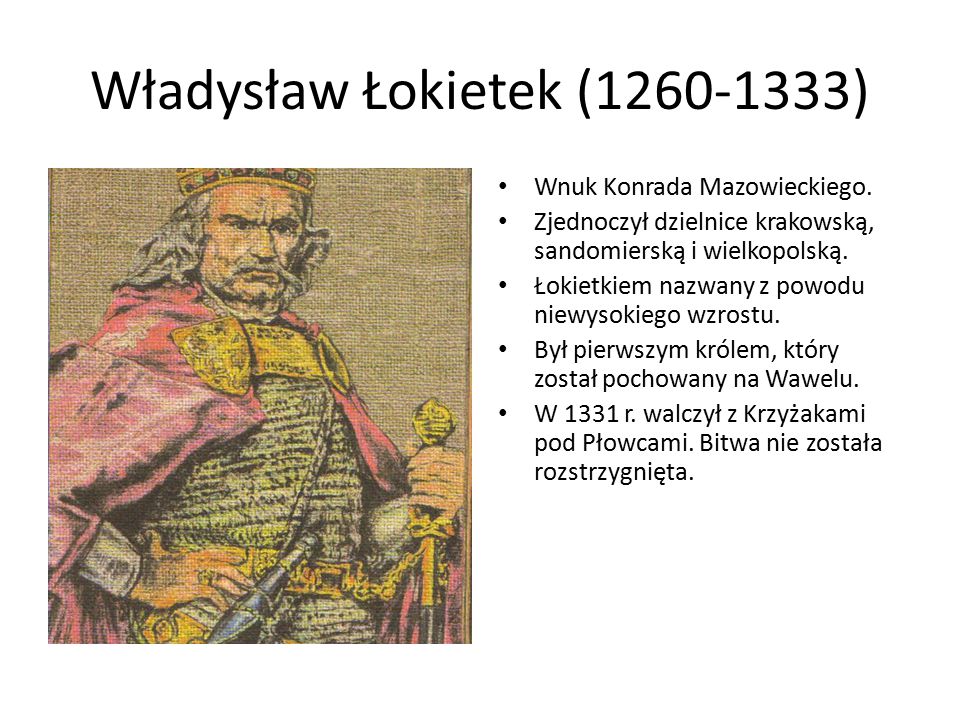 Władysław Łokietek ( )