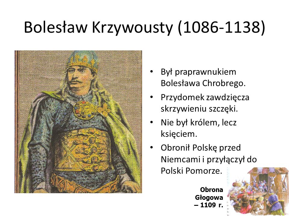 Bolesław Krzywousty ( )