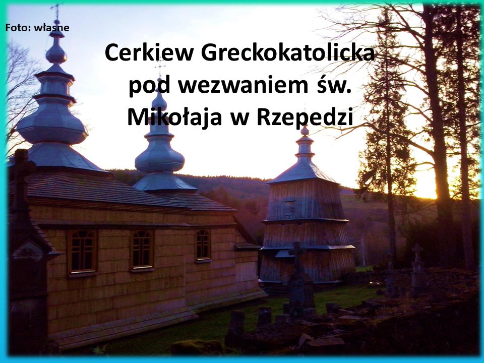 Cerkiew Greckokatolicka pod wezwaniem św. Mikołaja w Rzepedzi