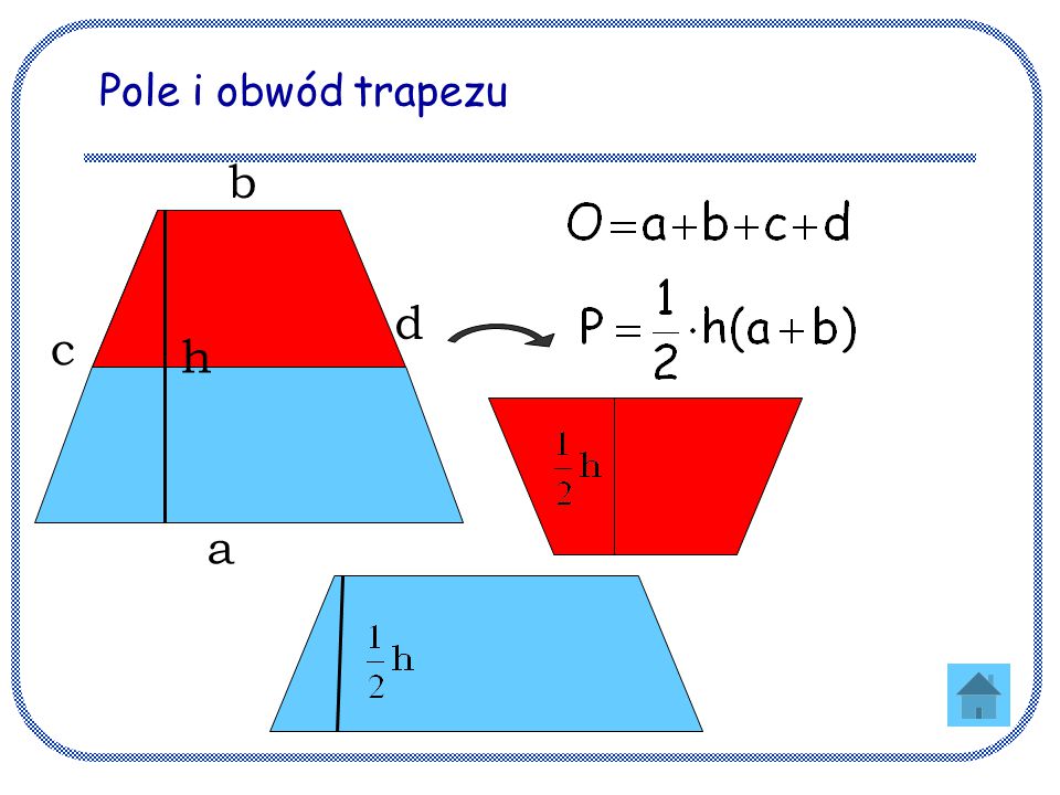 Pole i obwód trapezu b d c h a a + b