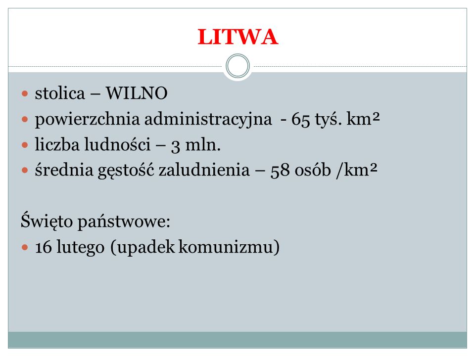 LITWA stolica – WILNO powierzchnia administracyjna - 65 tyś. km²