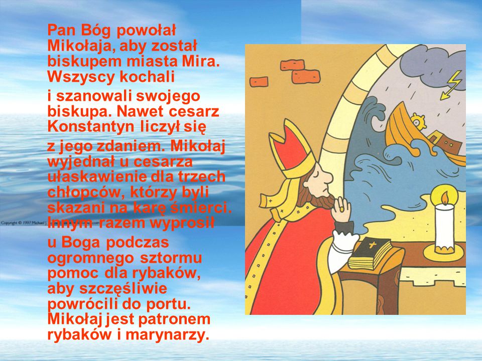 Pan Bóg powołał Mikołaja, aby został biskupem miasta Mira