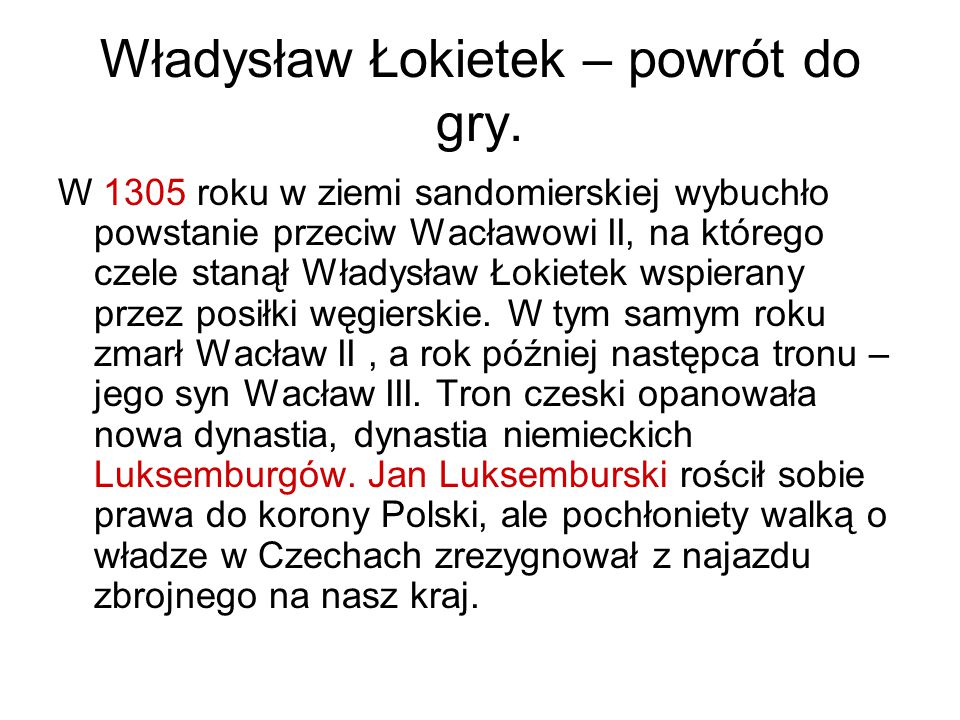 Władysław Łokietek – powrót do gry.