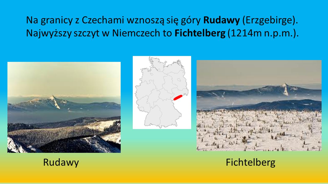 Na granicy z Czechami wznoszą się góry Rudawy (Erzgebirge)