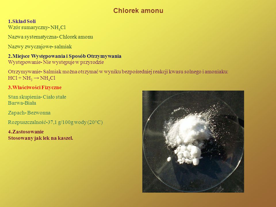 Chlorek amonu 1.Skład Soli Wzór sumaryczny- NH4Cl