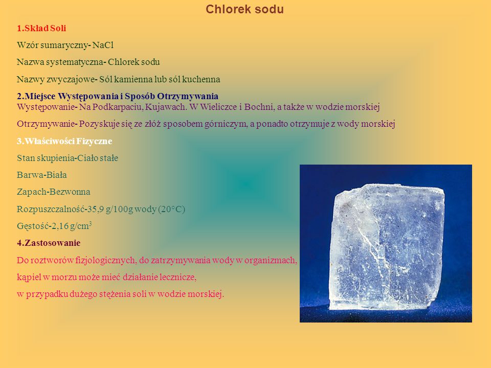 Chlorek sodu 1.Skład Soli Wzór sumaryczny- NaCl