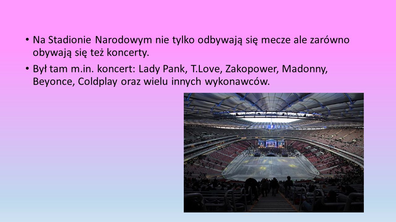Na Stadionie Narodowym nie tylko odbywają się mecze ale zarówno obywają się też koncerty.