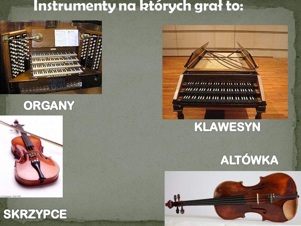 Instrumenty na których grał to: