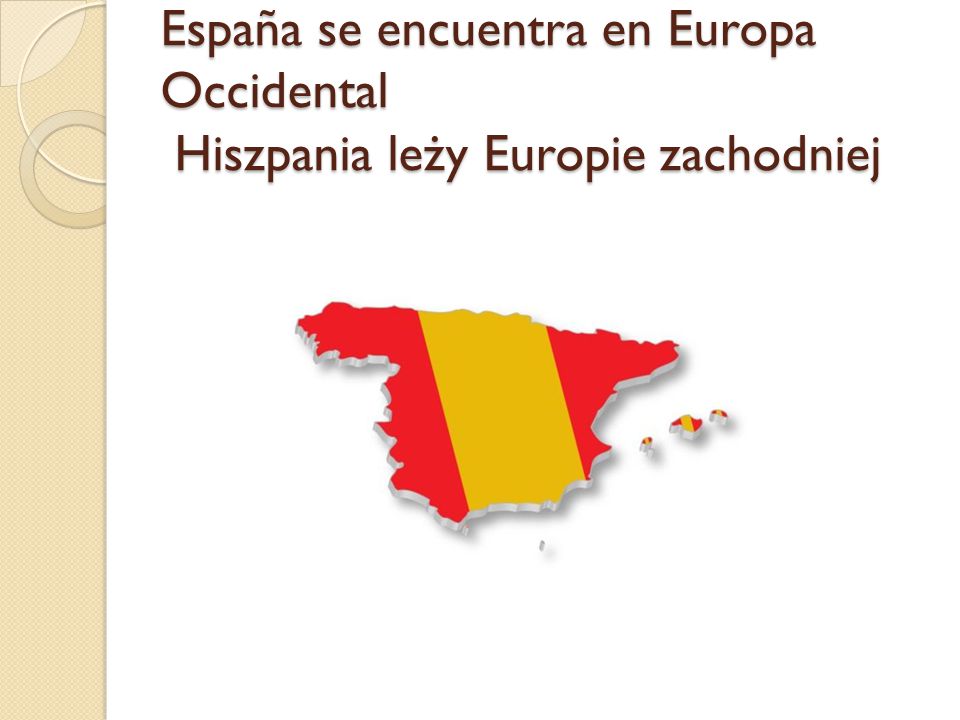 España se encuentra en Europa Occidental Hiszpania leży Europie zachodniej