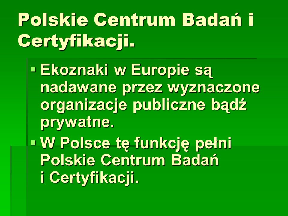 Polskie Centrum Badań i Certyfikacji.