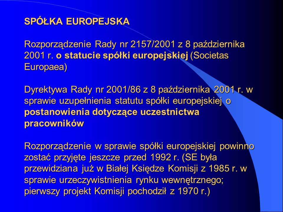 SPÓŁKA EUROPEJSKA Rozporządzenie Rady nr 2157/2001 z 8 października 2001 r.