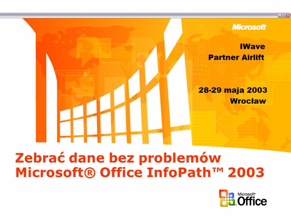 Zebrać dane bez problemów Microsoft® Office InfoPath™ 2003