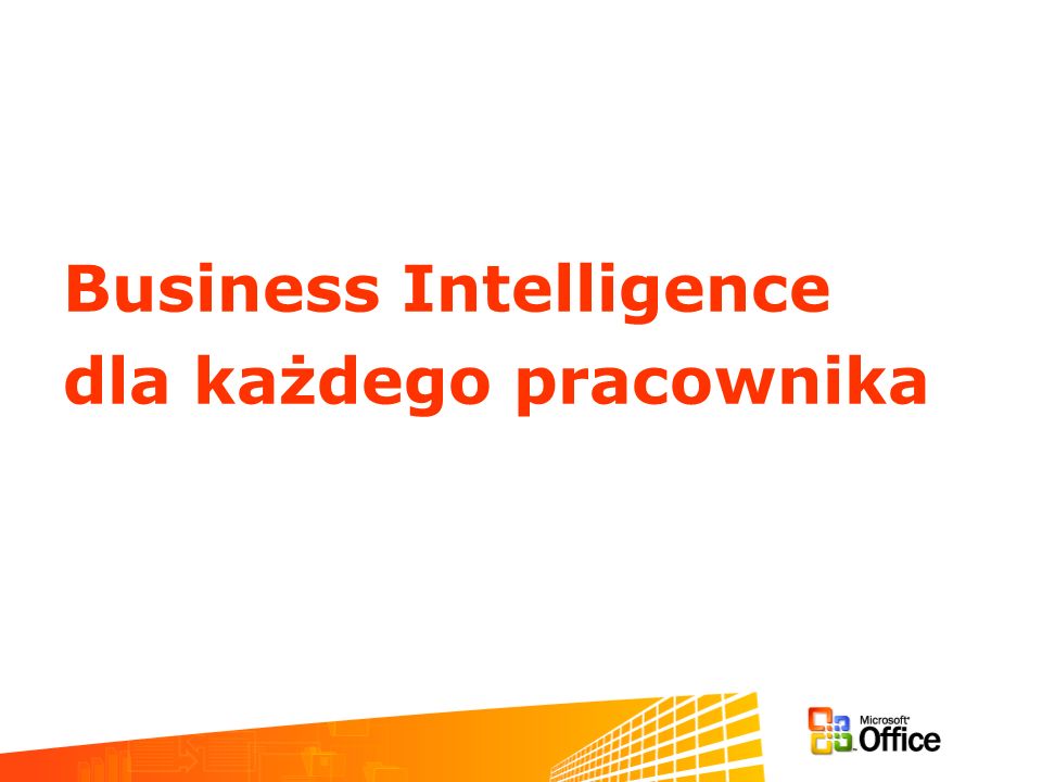 Business Intelligence dla każdego pracownika
