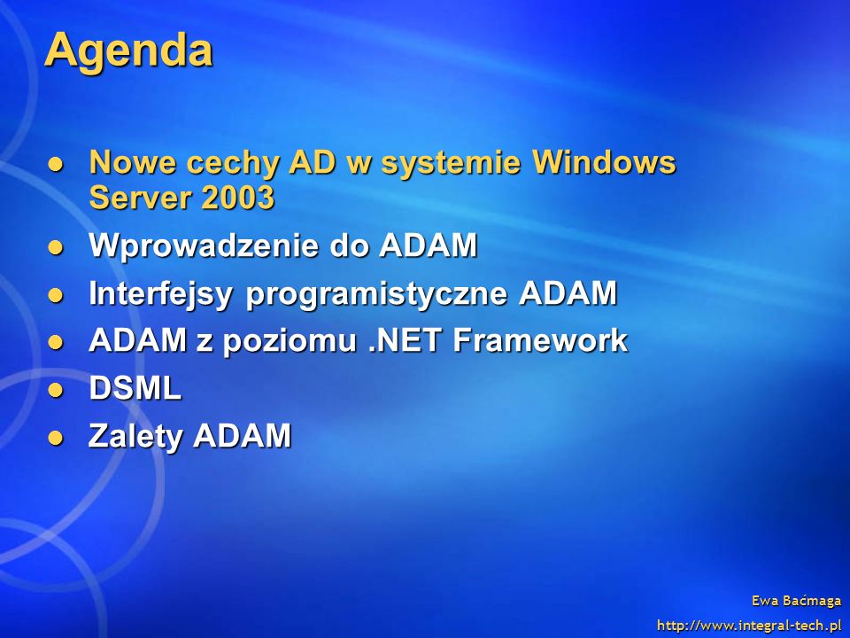 Agenda Nowe cechy AD w systemie Windows Server 2003