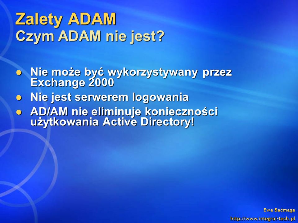 Zalety ADAM Czym ADAM nie jest