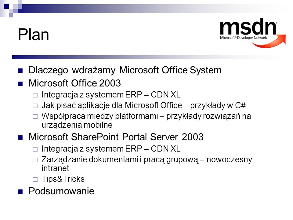 Plan Dlaczego wdrażamy Microsoft Office System Microsoft Office 2003