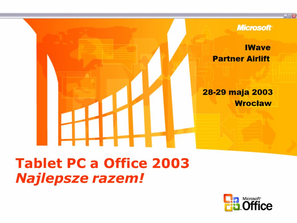 Tablet PC a Office 2003 Najlepsze razem!