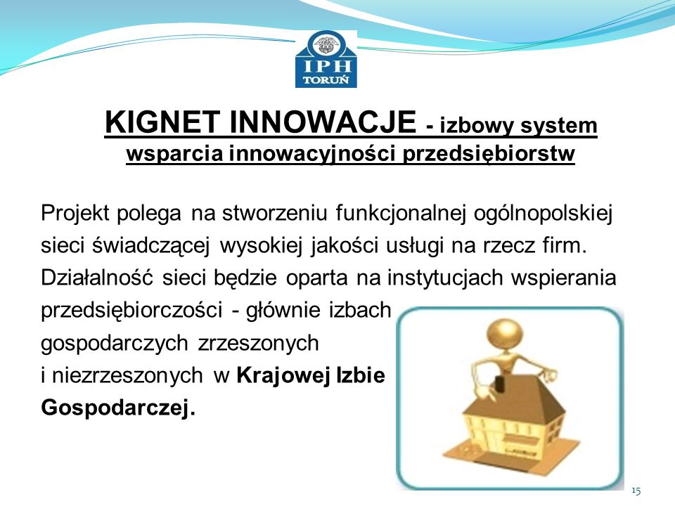 KIGNET INNOWACJE - izbowy system wsparcia innowacyjności przedsiębiorstw