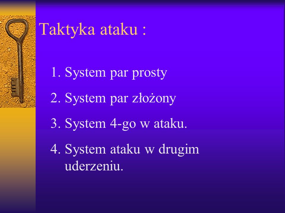 Taktyka ataku : System par prosty System par złożony