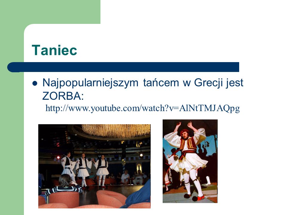 Taniec Najpopularniejszym tańcem w Grecji jest ZORBA: