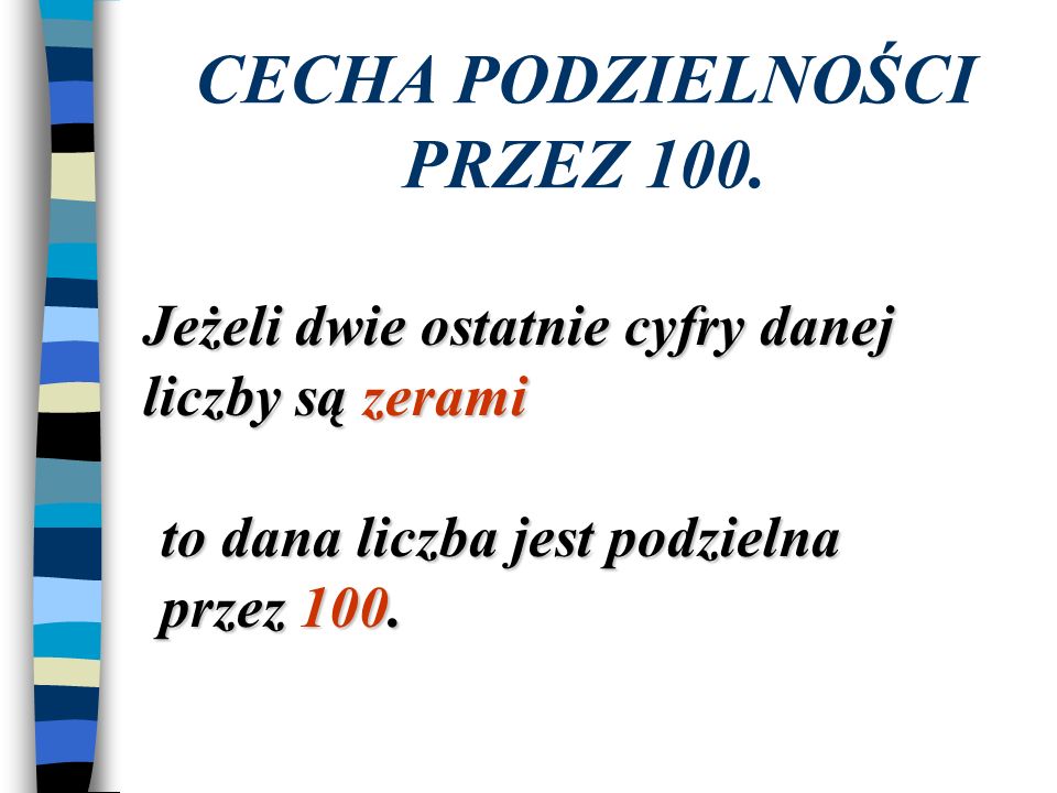 CECHA PODZIELNOŚCI PRZEZ 100.